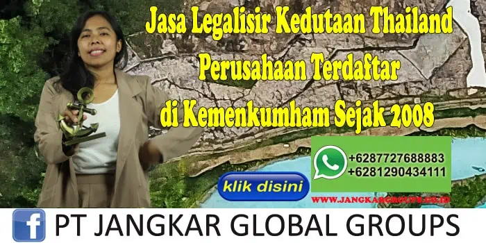 Jasa Legalisir Kedutaan Thailand Perusahaan Terdaftar di Kemenkumham Sejak 2008