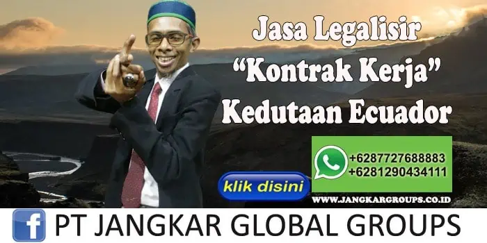 Jasa Legalisir Kontrak Kerja Kedutaan Ecuador