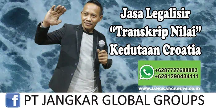 Jasa Legalisir Transkrip Nilai Kedutaan Croatia