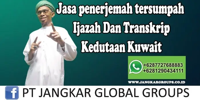 Jasa Penerjemah Tersumpah Ijazah dan Transkrip Kedutaan Kuwait