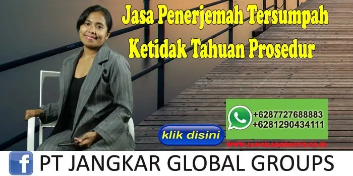 Jasa Penerjemah Tersumpah Ketidak Tahuan Prosedur