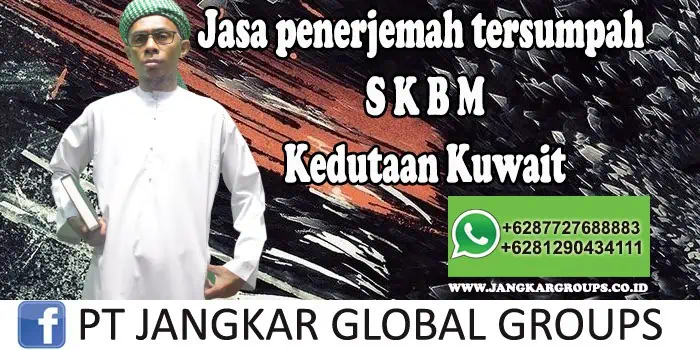 Jasa Penerjemah Tersumpah SKBM Kedutaan Kuwait