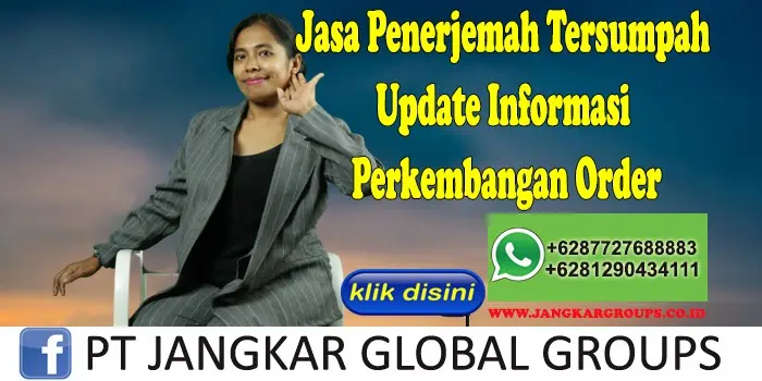 Jasa Penerjemah Tersumpah Update Informasi Perkembangan Order