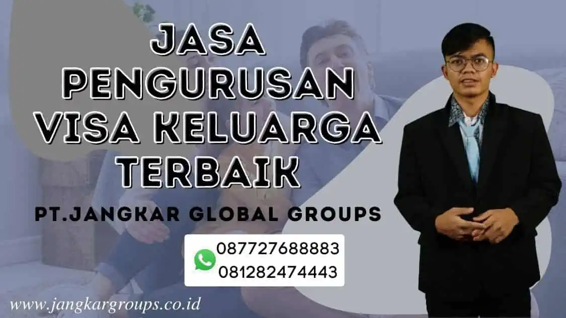 Jasa Pengurusan Visa Keluarga Terbaik