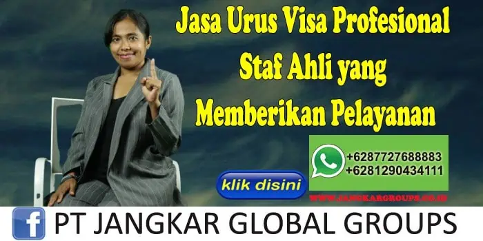 Jasa Urus Visa Profesional Staf Ahli yang Memberikan Pelayanan