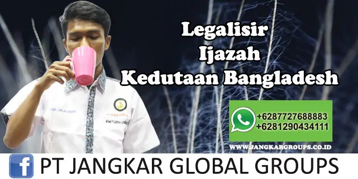 Kedutaan Bangladesh Urus Legalisir Ijazah