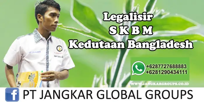 Kedutaan Bangladesh Urus Legalisir SKBM