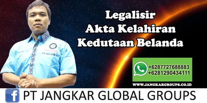 Kedutaan Belanda Urus Legalisir Akta Kelahiran , Agency Penerjemah Tersumpah Bahasa