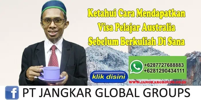 Ketahui Cara Mendapatkan Visa Pelajar Australia Sebelum Berkuliah Di Sana