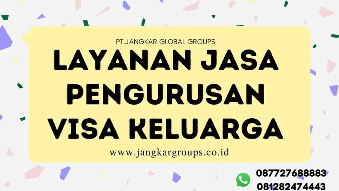 Layanan Jasa Pengurusan Visa Keluarga