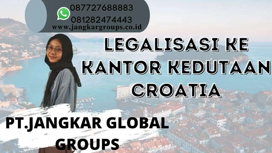 Legalisasi ke Kantor Kedutaan Croatia