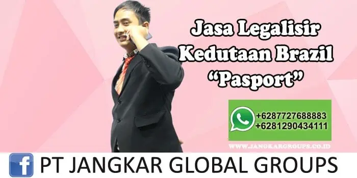 Legalisir Kedutaan Brazil Pasport