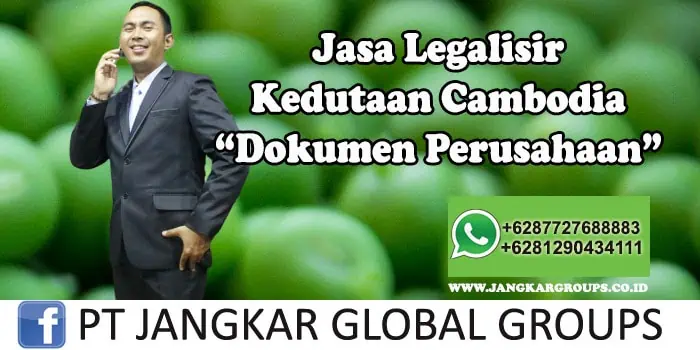 Legalisir Kedutaan Cambodia Dokumen Perusahaan