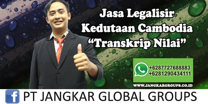 Legalisir Kedutaan Cambodia Transkrip Nilai