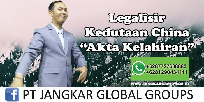 Legalisir Kedutaan China Akta Kelahiran