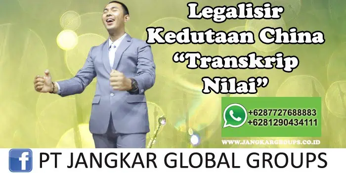 Legalisir Kedutaan China Transkrip Nilai