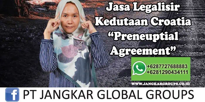 Legalisir Kedutaan Croatia Preneuptial Agreement