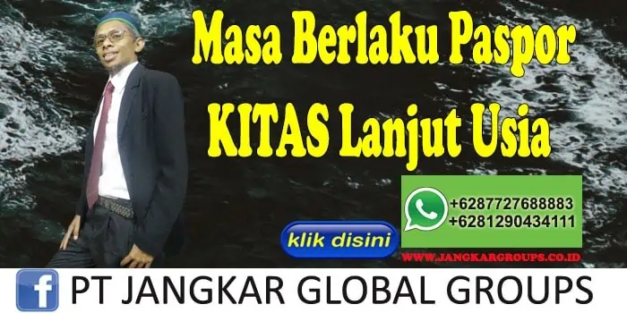 Masa Berlaku Pasport Kitas Lanjut Usia