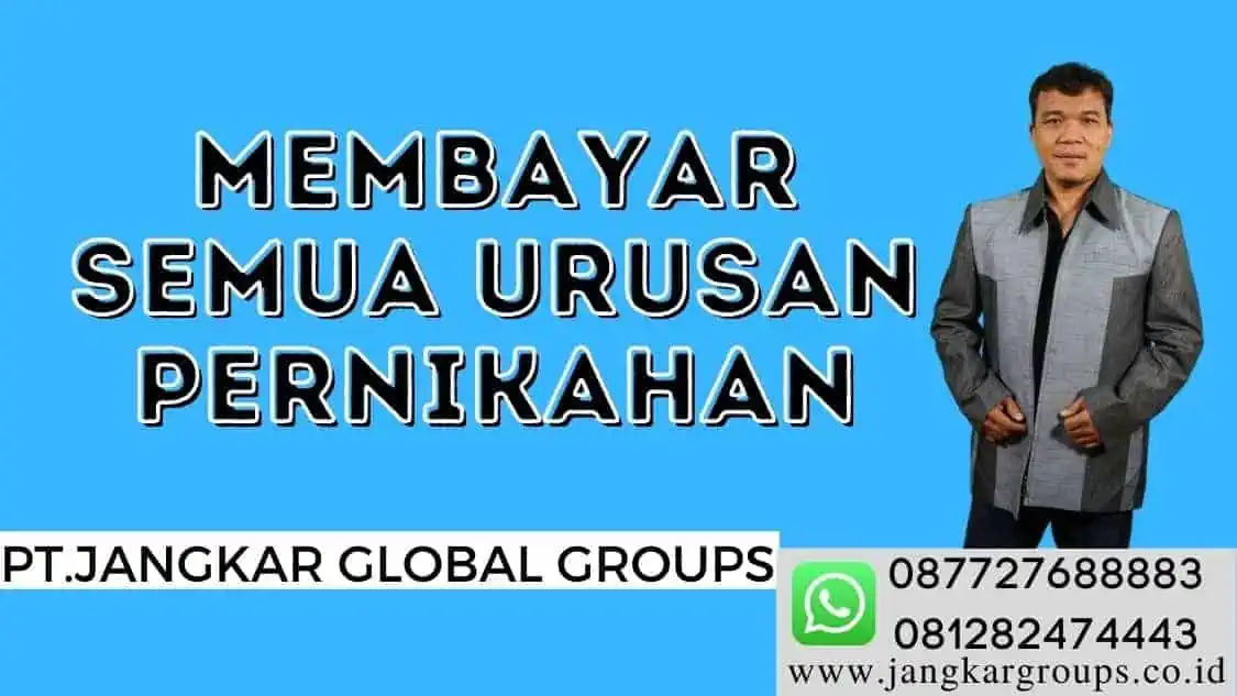 Membayar Semua Urusan Pernikahan Jasa Pengurusan Pernikahan WNA 