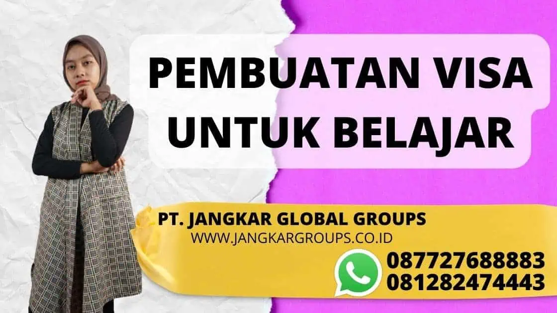 PEMBUATAN VISA UNTUK BELAJAR