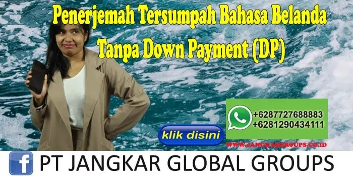 Penerjemah Tersumpah Belanda Tanpa Down Payment (DP)