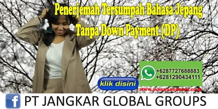 Penerjemah Tersumpah Bahasa Jepang Tanpa Down Payment (DP)