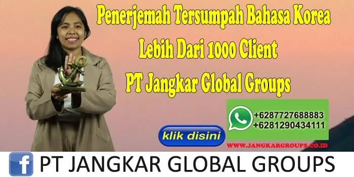 Penerjemah Tersumpah Bahasa Korea Lebih Dari 1000 Client PT Jangkar Global Groups