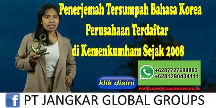 Penerjemah Tersumpah Bahasa Korea Perusahaan Terdaftar di Kemenkumham Sejak 2008