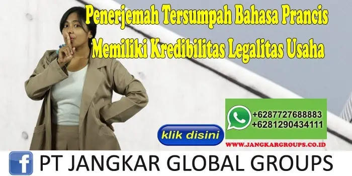 Penerjemah Tersumpah Bahasa Prancis Memiliki Kredibilitas Legalitas Usaha