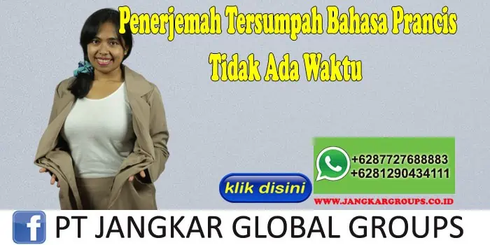 Penerjemah Tersumpah Bahasa Prancis Tidak Ada Waktu