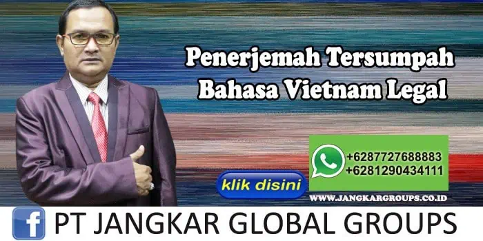 Penerjemah Tersumpah Bahasa Vietnam Legal