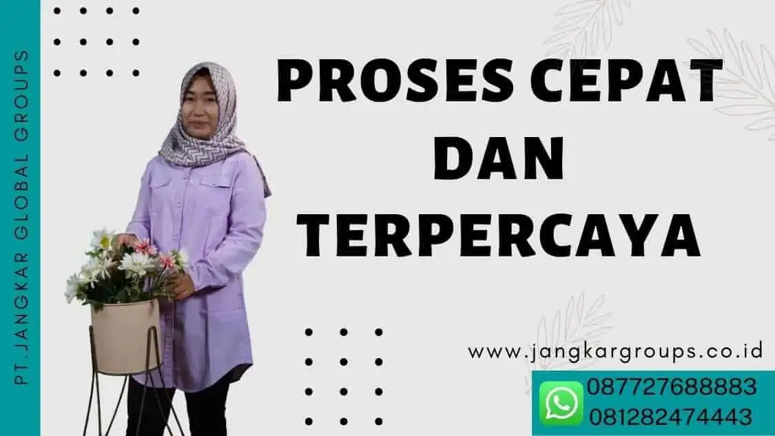 Proses Cepat dan Terpercaya