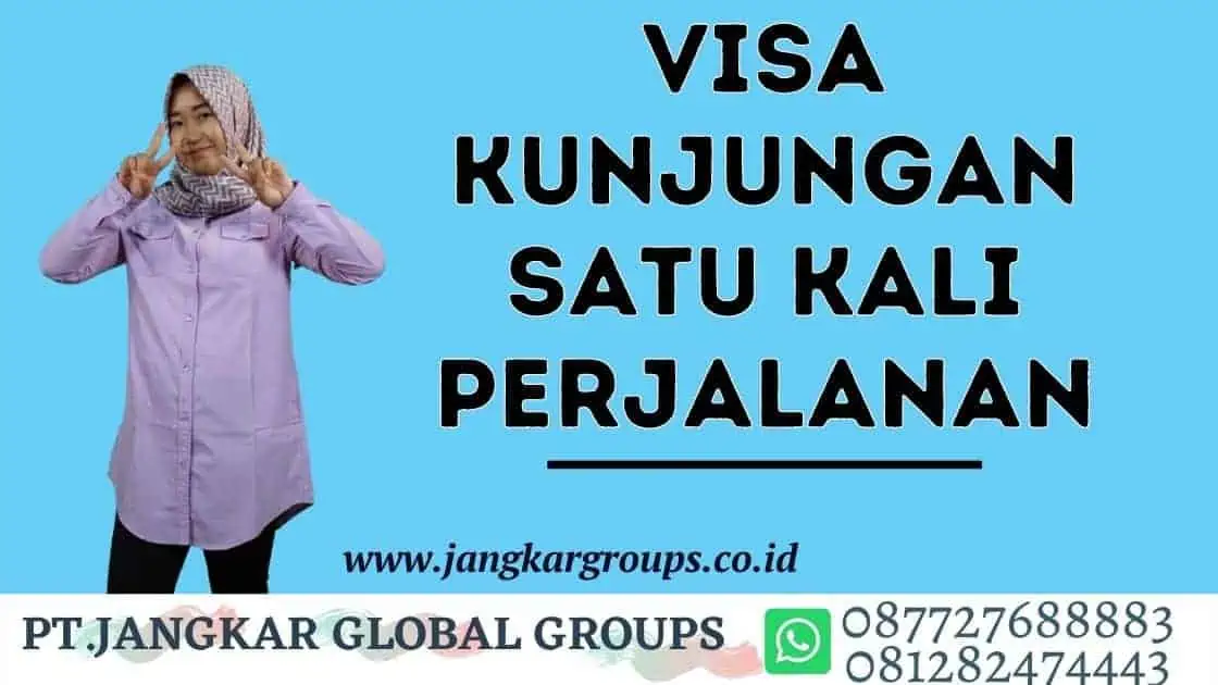 VISA KUNJUNGAN SATU KALI PERJALANAN