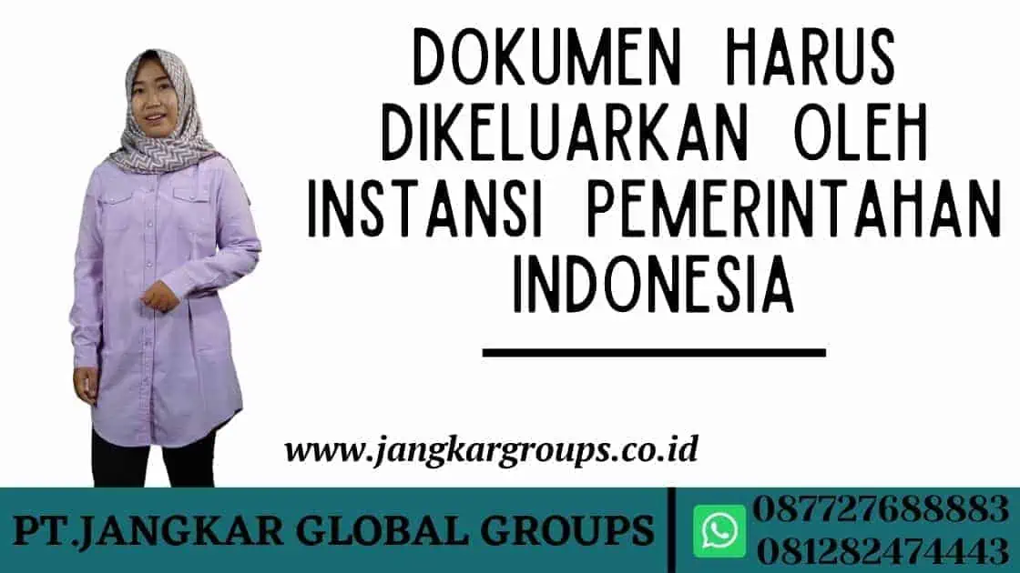 dokumen harus dikeluarkan oleh instansi pemerintahan Indonesia