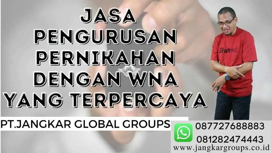 jasa pengurusan pernikahan dengan WNA yang sudah terpercaya