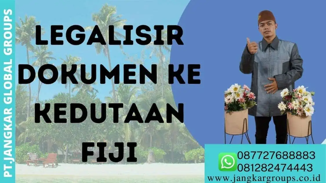 legalisir dokumen ke kedutaan Fiji