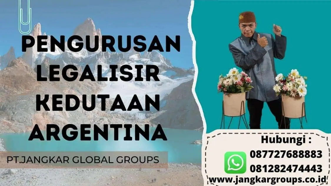 pengurusan Jasa Legalisir Kedutaan Argentina