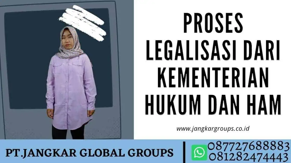 proses legalisasi dari Kementerian Hukum dan HAM