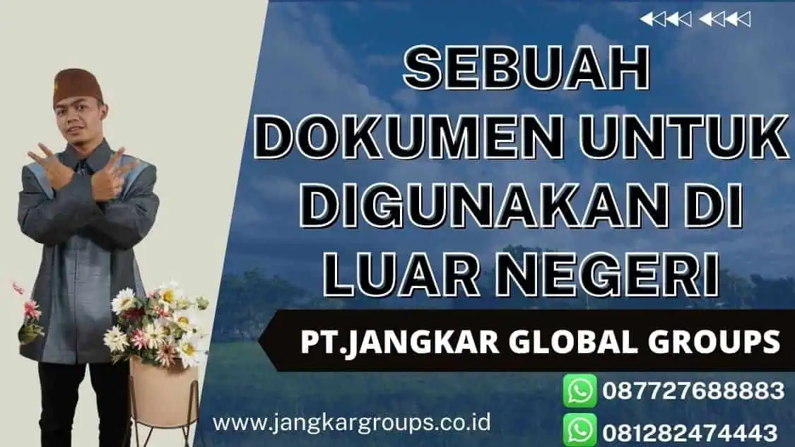 sebuah dokumen untuk digunakan di luar negeri