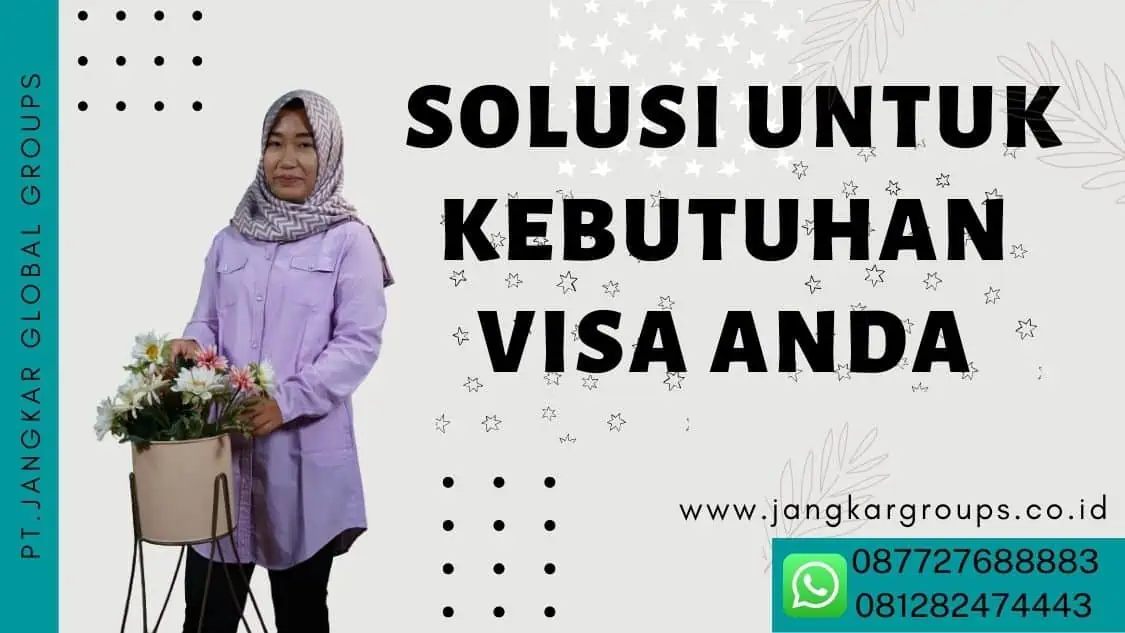 solusi untuk kebutuhan visa anda