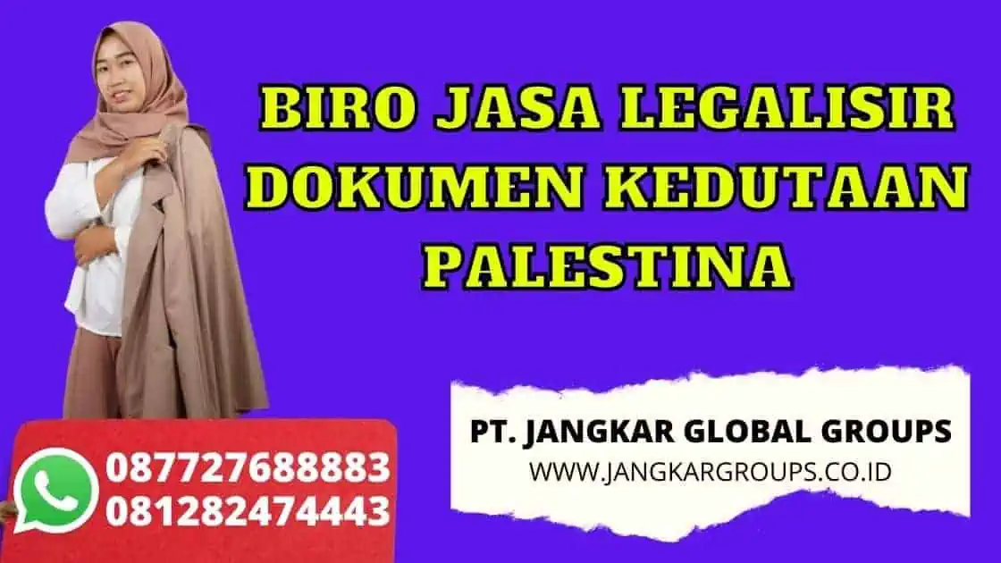 BIRO JASA LEGALISIR DOKUMEN KEDUTAAN PALESTINA