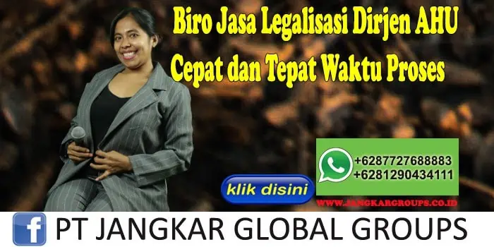 Biro Jasa Legalisasi Dirjen Ahu Cepat dan Tepat Waktu Proses