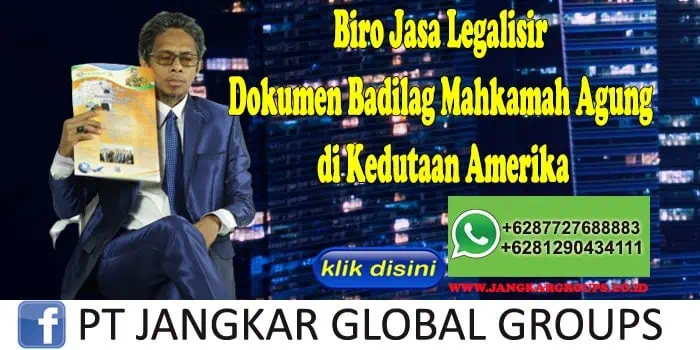 Biro Jasa Legalisir Dokumen Badilag Mahkamah Agung di Kedutaan Amerika