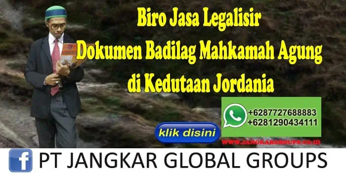 Biro Jasa Legalisir Dokumen Badilag Mahkamah Agung di Kedutaan Jordania