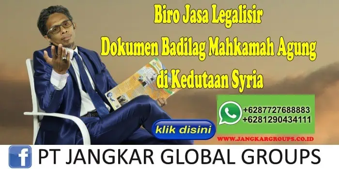 Biro Jasa Legalisir Dokumen Badilag Mahkamah Agung di Kedutaan Syria