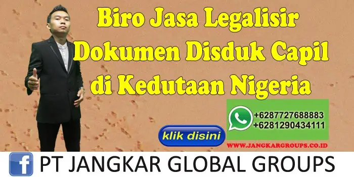 Biro Jasa Legalisir Dokumen Disduk Capil di Kedutaan Nigeria