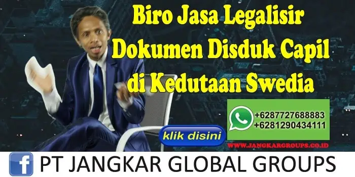 Biro Jasa Legalisir Dokumen Disduk Capil di Kedutaan Swedia