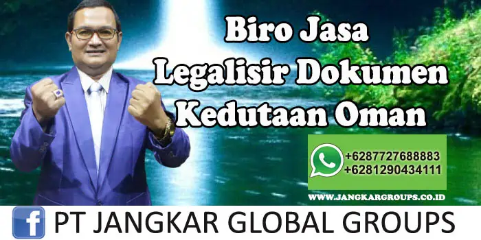 Biro Jasa Legalisir Dokumen Kedutaan Oman