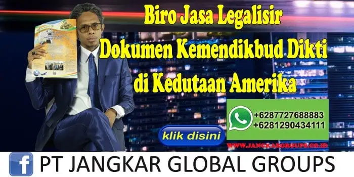 Biro Jasa Legalisir Dokumen Kemendikbud Dikti di Kedutaan Amerika