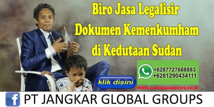 Biro Jasa Legalisir Dokumen Kemenkumham di Kedutaan Sudan